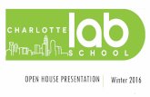 OPEN HOUSE PRESENTATION Winter 2016 - Clover …storage.cloversites.com/charlottelabschool/documents/2016 Open...OPEN HOUSE PRESENTATION Winter 2016 1. ... Open to ALL kids –no admissions