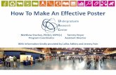 How To Make An Effective Poster · PDF fileHow To Make An Effective Poster Matthew Stuckey, PhD(c) ... can be a flow chart • Results – Figures, ... Hess and Liegel