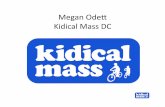 Megan&Ode)&& Kidical&Mass&DC& - Home Page | … presentation.pdf · Family&Biking&Survey& DataCollected&as&of&February&28,&2013& by&Megan&Ode),&Kidical&Mass&DC& StatesRepresented:21
