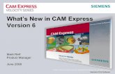 What’s New in NX 6 CAM Usability CAM Express - Fermilab · PDF fileThis presentation will review what's new in Version 6 of CAM Express. ... 3 Axis Machining ... What’s New in