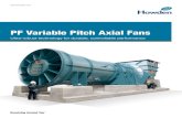 PF Variable Pitch Axial Fans - Howden · PDF filePF Variable Pitch Axial Fans. ... system to vary the blade angle while the fan is in normal operation, ... Site with no manufacturing