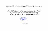 A Global Framework for Quality Assurance of Pharmacy Education Framework .pdf · The International Forum for Quality Assurance of Pharmacy Education A Global Framework for Quality
