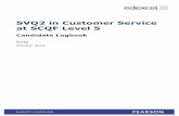 SVQ2 in Customer Service at SCQF Level 5 · PDF fileExample form 1 — Portfolio title page 13 ... customer feedback and the development of customer service strategy, as well as personal