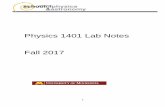 Physics 1401 Lab Notes Fall 2017 - University of Minnesotazzz.physics.umn.edu/_media/physlab/1401_labmanual.pdfThe laboratory portion of Physics 1401/1501 requires considerable ...