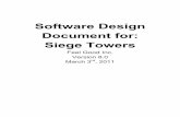 Software Design Document for: Siege Towers Design Document for: Siege Towers Feel Good Inc. Version 8.0 ... Data Structure ... This document defines how the developers intend to implement