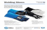 Welding Gloves - Grainger Industrial Supply Gloves Welding Safety and Health Miller Electric Mfg. Co. ... Miller gloves are designed to endure daily abuse prevalent within welding