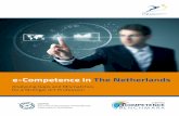 e-Competence in The Netherlands - cepis. · PDF filee-Competence in The Netherlands. ... The outputs described in this report outline the uptake of ... and to ensure that more people