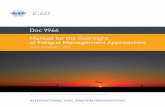 Doc 9966 Manual for the Oversight of Fatigue Management ... Tools/Doc 9966... · Second Edition - 2016 Doc 9966 Manual for the Oversight of Fatigue Management Approaches Approved