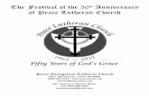 The Festival of the 50 Anniversary of Peace Lutheran ANNIVERSARY SERVICE... · PDF fileThe Festival of the 50th Anniversary of Peace Lutheran Church ... Our congregation is overjoyed