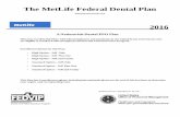 The MetLife Federal Dental Plan - BENEFEDS · PDF fileThe MetLife Federal Dental Plan. ... (OWCP) due to an on-the-job injury/ illness who is determined by the Secretary of Labor to