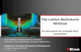 The Lattice-Boltzmann Method - Florida State · PDF fileThe Lattice-Boltzmann Method ... This study is named after the experimental results presented by Schardin [1] [1] ... Aerodynamics