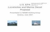 Agenda item 9.) Locomotive and Marine Diesel · PDF file · 2009-09-16Locomotive and Marine Diesel Proposal Presentation to NRMM Working Group Geneva, ... Proposed Locomotive Standards