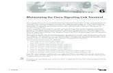 Maintaining the Cisco Signaling Link Terminal 6-1 Cisco MGC Software Release 7 Operations, Maintenance, and Troubleshooting Guide OL-0542-06 6 Maintaining the Cisco Signaling Link