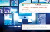 LEADING A FUTURE-READY BUSINESS: Vision … DIGITAL BUSINESS TRANSFORMATION ©2016 Hanover Research LEADING A FUTURE-READY BUSINESS: Vision 2025 The Digital Business Transformation