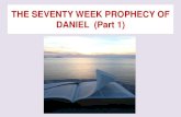 THE SEVENTY WEEK PROPHECY OF DANIEL (Part 1)endtimepilgrim.org/70wks1.pdf · THE SEVENTY WEEK PROPHECY OF DANIEL (Part 1) ... The Seventy Week Prophecy is not just useless, obscure,