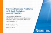 Solving Business Problems with SAS Analytics and · PDF fileSolving Business Problems with SAS Analytics and OPTMODEL ... » Business Intelligence: ... Solving Business Problems with