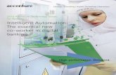 Intelligent Automation - 2016 Accenture Technology · PDF file3 2016 Accenture Technology Vision for Banking Intelligent Automation Intelligence for more wow, less cost ... the problem,