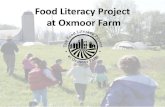 The Food Literacy Project at Oxmoor Farm - NADO.org · PDF file“The Food Literacy Project takes a hands-on, ... Priceless – Volunteer . $38– One student’s field study on Oxmoor