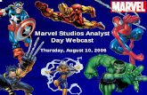Marvel Studios Analyst Day Webcast - Martin Benjaminsmarlamin.com/u/marvel_studio_present.pdf · 5 Marvel Studios Analyst Day – Agenda and Goals 1. Provide analysts and investors