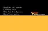 Liquefied Gas Tankers Offshore Units LNG Fuel ... - TGE- · PDF fileLiquefied Gas Tankers Offshore Units LNG Fuel Gas Systems Naval Architecture  . TGE Marine Gas Engineering: