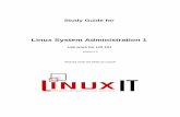 Linux System Administration 1 · PDF fileStudy Guide for Linux System Administration 1 Lab work for LPI 101 version 0.2 released under the GFDL by LinuxIT
