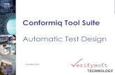 Conformiq Tool Suite - Verifysoft Conformiq Tool Suite Issues with traditional test case development • Unknown & inadequate functional testing coverage • Difficulties to establish