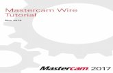 Mastercam Wire Tutorial - COLLAcolla.lv/wp-content/uploads/2016/07/Wire_Tutorial.pdf · Introduction Mastercam Wire delivers comprehensive wire EDM software with powerful toolpaths