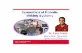 Economics of Robotic Milking Systems of Robotic Milking Systems Dr. Larry Tranel Dairy Field Specialist ISU Extension, NE/SE Iowa No Endorsement of Product Intended
