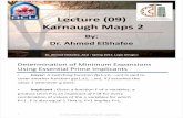 Lecture (09) Karnaugh Maps 2 - Dr. Ahmed ElShafee - …draelshafee.net/Spring2017/logic-design-1---lecture-09.pdf ·  · 2017-05-01Lecture (09) Karnaugh Maps 2 By: ... Given a function