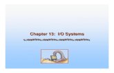 Chapter 13: I/O Systems - Radford Universitymhtay/CPSC371/Lecture/ch13.pdf · Chapter 13: I/O Systems I/O Hardware ... Explore the structure of an operating system’s I/O subsystem