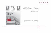 AC DC AC MSD Servo Drive - Moog Inc. · PDF fileAC MSD Servo Drive Specification Option 2 ... • Max. cable length: 10 m • Connector: ... always be updated parallel to the technical