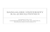 BANGALORE UNIVERSITY B.Sc.(CBCS) PHYSICS ...buptf.org/files/BU CBCS PHYSICS UG SYLLABUS.pdfBANGALORE UNIVERSITY B.Sc.(CBCS) PHYSICS PHYSICS – UG Page 3 Syllabus for I Sem BSc, (Physics)