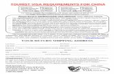 TOURIST VISA REQUIREMENTS FOR CHINA - · PDF fileFor fillable application scroll down to pages 3-6 of this visa kit. For manually completed / hand-written China ... application refilling