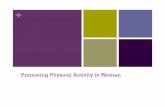 Promoting Physical Activity in Women - University of …dmillsla/courses/Exercise Adherence... ·  · 2011-10-17Promoting Self-efficacy Body image considerations ... Healthy body