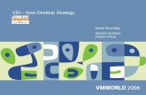 VDI – New Desktop Strategy - VMwaredownload3.vmware.com/vmworld/2006/med4116.pdf · VDI: A New Desktop Strategy - Outline Development of Different Computing Models Management Strategies