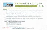LifeVantage® - · PDF fileLifeVantage® CANINE HEALTH FREQUENTLY ASKED QUESTIONS PRODUCT: 1. What is Canine Health? Canine Health is a dietary supplement for dogs. Canine Health is