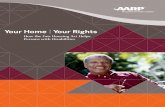 Your Home Your Rights - AARP · PDF file · 2016-01-20Your Home Your Rights. How the Fair Housing Act Helps ... medical history with the housing provider. ... change the basic operation