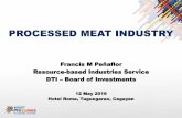 Francis M Peñaflor Resource-based Industries Service DTI ...industry.gov.ph/wp-content/uploads/2016/08/Processed-Meat-Industry... · Francis M Peñaflor Resource-based Industries