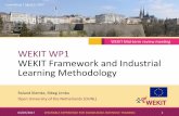 WEKIT Mid-term review mee1ng WEKIT WP1 WEKIT …dspace.ou.nl/bitstream/1820/8833/1/WEKIT_WP1_1st_re… ·  · 2017-12-13T1.1 Training Industry Assessment [OUNL] T1.2 Technology Industry