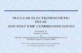 Nuclear Electromagnetic Pulse and Post EMP · PDF fileNUCLEAR ELECTROMAGNETIC PULSE AND POST EMP COMMISSION ISSUES ... line insulators which can produce grid failure ... • Report