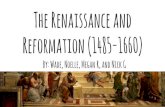 The Renaissance and Reformation (1485-1660)teambeamenglish.weebly.com/.../7/...1485-1660___1_.pdf · The Renaissance and Reformation (1485-1660) By: ... Caroline Age (1625-1649) Writers-