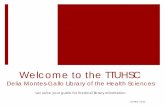 Welcome to the TTUHSC Library - elpaso.ttuhsc.eduelpaso.ttuhsc.edu/som/facdevelopment/_documents/fdcxi/8-29-2012... · Welcome to the TTUHSC ... Let us be your guide for medical library