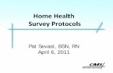 Home Health Survey Protocols - Home - Centers for · PDF fileHome Health . Survey Protocols. ... and for pre-survey preparation ... conditions most directly related to the delivery