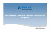 Pre-stressed Concrete Cylinder Pipe (PCCP) Program · PDF filePre-stressed Concrete Cylinder Pipe (PCCP) Program Updated: ... (CFRP) repair versus segment replacement is based primarily
