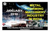 METAL FORMING JANUARY MACHINERY 2010 INDUSTRY IN · PDF file• IMTMA has commissioned this study of the metal forming machinery industry in India to ... Electropneumatics and ...