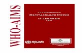 IN LEBANON 2010 - · PDF fileIN LEBANON 2010 MINISTRY OF HEALTH LEBANON. 2 WHO-AIMS REPORT ON MENTAL HEALTH SYSTEM ... Lebanese are overall genetically similar to the Phoenicians,