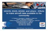 IAGOS, IGAS, ADAM, and others : Efforts to make aircraft ... · PDF fileGAW-HTAP Meeting – March 2013, Geneva IAGOS-CORE Permanent installations in the avionic bay of A340/A330 First