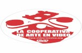 LA COOPERATIVA DE ARTE EN VIDEO - · PDF filein the marathons of “La Cooperativa de Arte en Video”, ... Susana Blas, Nilo Casares and other accomplices for the ... Happy Birthday
