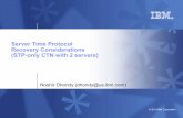 Server Time Protocol Recovery Considerations … Time Protocol Recovery Considerations (STP-only CTN with 2 servers) ... Switch to Local Timing mode ... BTS can take over as Active