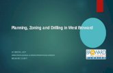 Planning, Zoning and Drilling in West · PDF filePlanning, Zoning and Drilling in West Broward JO SESODIA, AICP DIRECTOR PLANNING & DEVELOPMENT MANAGEMENT ... • Registries of chemicals